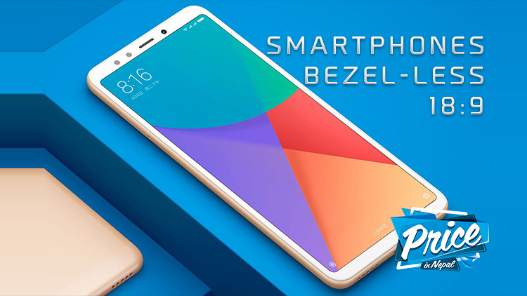 Top Bezel-Less 18:9 Phones Of 2018 Bezel Less Smartphones Nepal