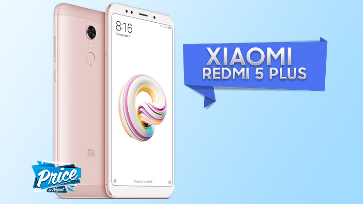 Xiaomi Redmi 5 Plus Launched In Nepali Market Xiaomi-Redmi5-Plus-Nepal