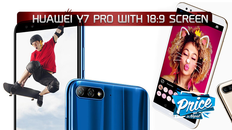Huawei Y7 Pro 2018 Launched With 18:9 Hd+ Display, Dual Cameras Huawei Y7 Pro 2018