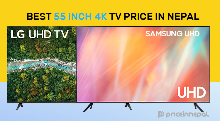 Best 55 inch 4K TV Price in Nepal